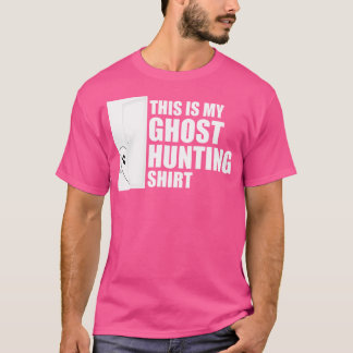 Spooky Ghost Hunting For Paranormal Believers T-Shirt