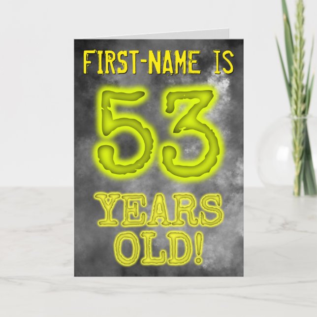 Spooky Glowing Aura Look "53 YEARS OLD!" + Name Card (Front)