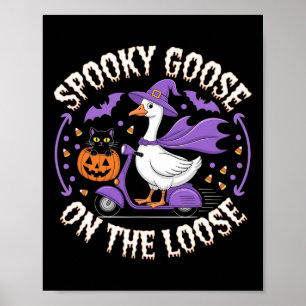 Spooky Goose On The Loose Funny Halloween  Poster