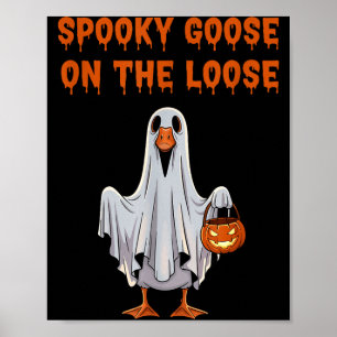 Spooky goose on the loose halloween funny ghost poster
