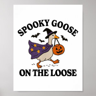Spooky Goose On The Loose Witch Silly Goose Animal Poster
