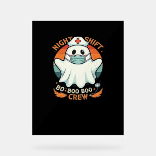 Spooky Halloween Nurse Funny Ghost Costume Boo Boo Acrylic Sign