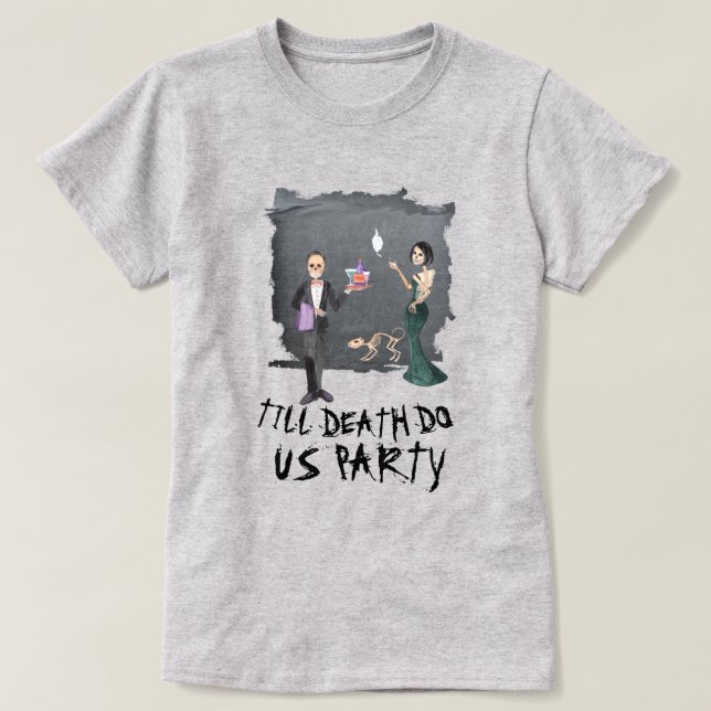 Spooky Halloween Till Death Do Us Party Tee (Design Front)