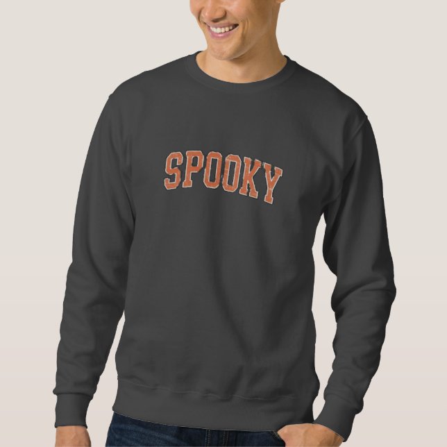 Spooky Halloween Typography  – Creepy Cool Sweatshirt (Front)