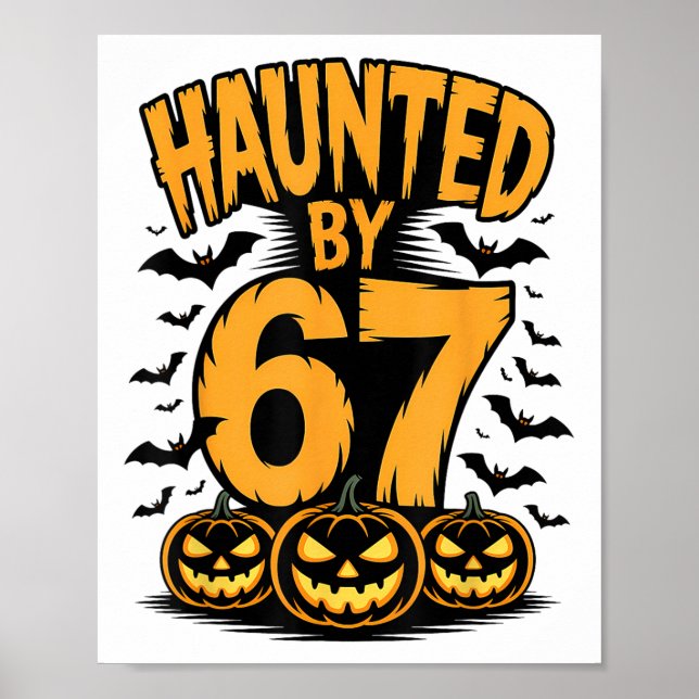 Spooky Haunted Haunted 67 Meme Six Seven 6-7 Funny Poster (Front)