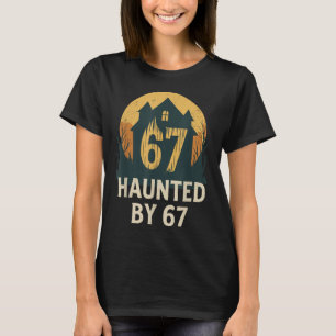 Spooky Haunted House Meme 67 Funny Math Humor 6x7 T-Shirt