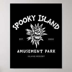 Spooky Island Est 2002 Amusement Park Skull Hallow Poster