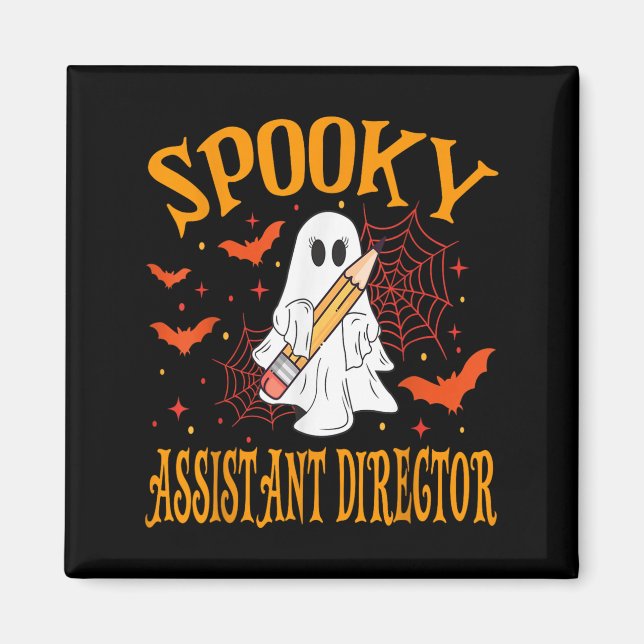 Spooky Istant Director Ghost Funny Halloween Schoo Magnet (Front)