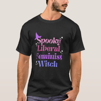 Spooky Liberal Feminist Witch Fall Womens Rights P T-Shirt