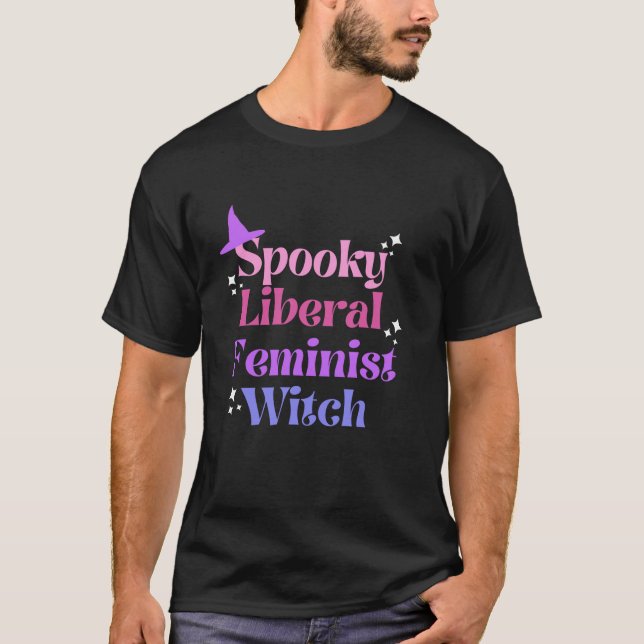 Spooky Liberal Feminist Witch Fall Womens Rights P T-Shirt (Front)