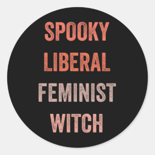 Spooky Liberal Feminist Witch Funny Halloween Outf Classic Round Sticker