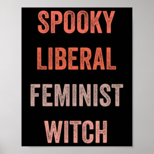 Spooky Liberal Feminist Witch Funny Halloween Outf Poster