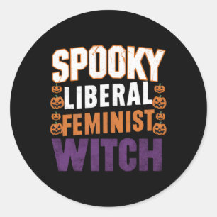 Spooky Liberal Feminist Witch Halloween Feminist F Classic Round Sticker