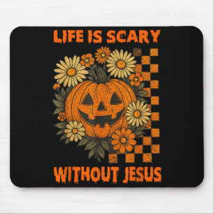 Spooky Life Is Scary Without Jesus Christian Hallo Mouse Pad