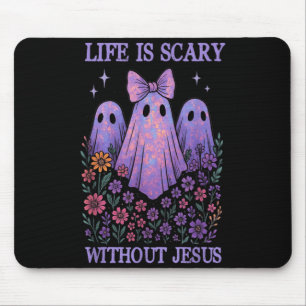 Spooky Life Is Scary Without Jesus Christian Mouse Pad