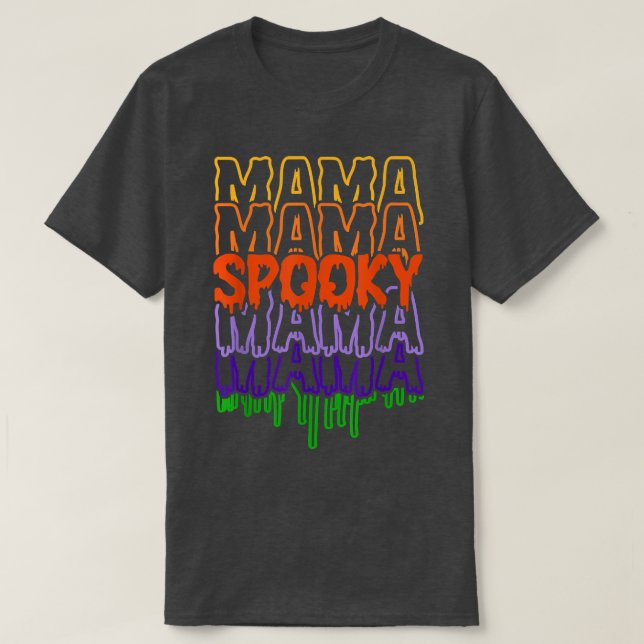 Spooky Mama Spooky Mom Happy Halloween Day Spooky  T-Shirt (Design Front)