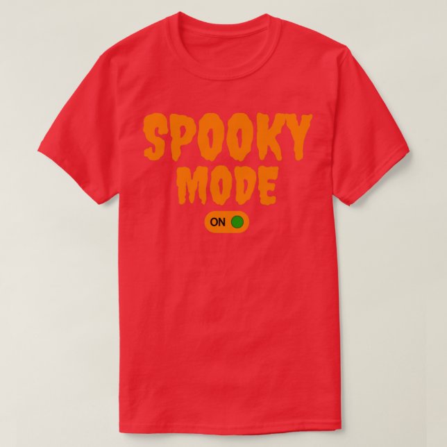 Spooky Mode On1 T-Shirt (Design Front)