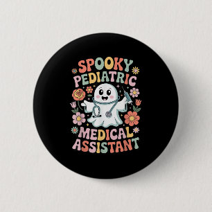 Spooky Paediatrics Medical Istant Halloween Apprec 6 Cm Round Badge