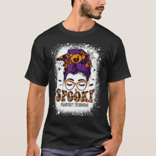 Spooky Pharmacy Tech Bleached Halloween Messy Bun T-Shirt