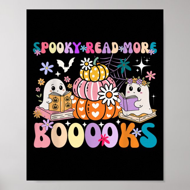 Spooky Read More Boooooks Cute Ghost Pumpkin Readi Poster (Front)