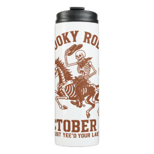 Spooky Rodeo Halloween October 31 Thermal Tumbler
