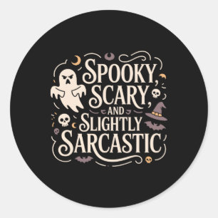 Spooky Scary Slightly Sarcastic Ghost Tee Classic Round Sticker