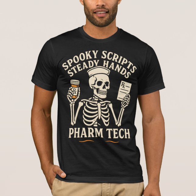 Spooky Scripts, Steady Hands — Pharm Tech Skeleton T-Shirt (Front)