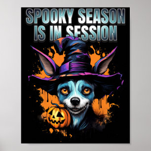 Spooky Season Is In Session Witch Dog Halloween Poster