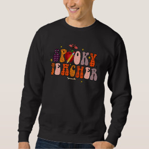 Spooky Season Retro Spooky Teacher Halloween Costu Sweatshirt