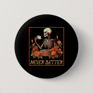Spooky Skeleton With Coffee And Flowers Halloween 6 Cm Round Badge