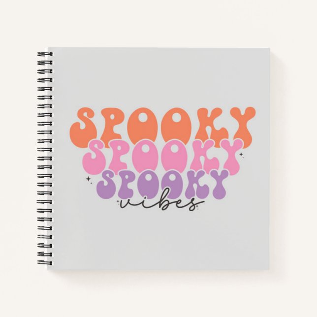 Spooky Spooky Spooky Vibes Notebook (Front)