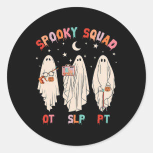 Spooky Squad Slp Ot Pt Ghost Occupational Therapy Classic Round Sticker