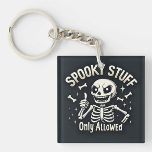 Spooky Stuff Only Key Ring
