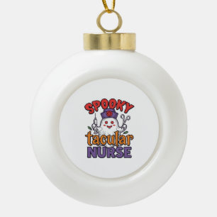 Spooky Tacular Nurse Halloween Ghost Shirt Design_ Ceramic Ball Christmas Ornament
