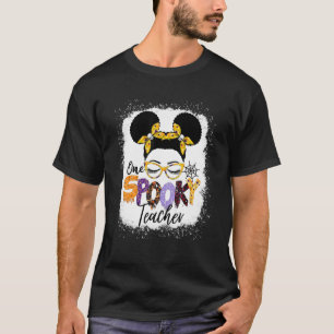 Spooky Teacher Messy Bun Skull Black Girls Funny H T-Shirt