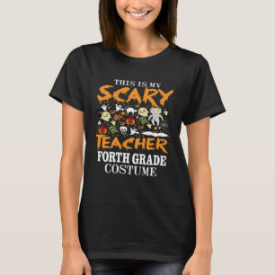 Spooky This Is My Scary 4th Grade Teacher Hallowee T-Shirt