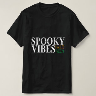 SPOOKY VIBES HALLOWEEN T-Shirt