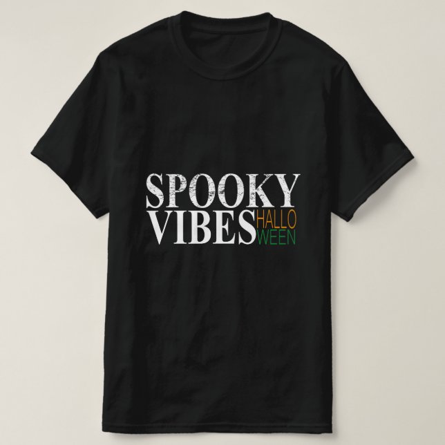 SPOOKY VIBES HALLOWEEN T-Shirt (Design Front)