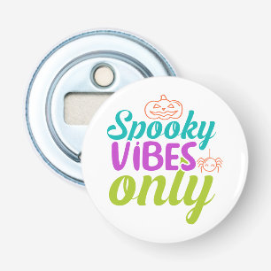 Spooky Vibes Only-40378 Bottle Opener