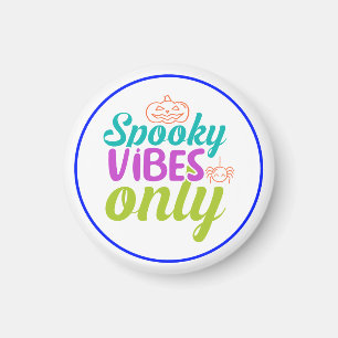 Spooky Vibes Only-40378 Magnet