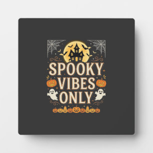 Spooky Vibes Only Halloween Ghost Castle Design_1 Plaque