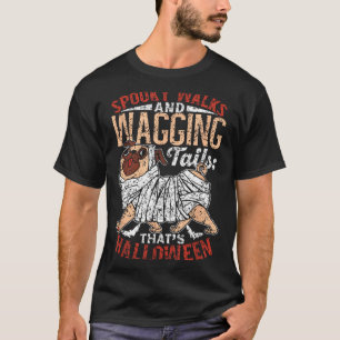 Spooky Walks And Wagging Tails_ Thats Halloween T-Shirt