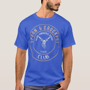 Spoon and Crockpot Killing Tomorrows Trophy Today T-Shirt