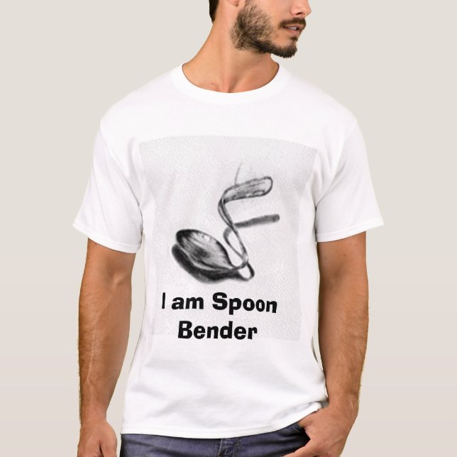 spoon bender, I am Spoon Bender T-Shirt (Front)