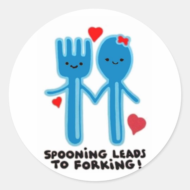 SPOONING LEADS TO FORKING CLASSIC ROUND STICKER (Front)