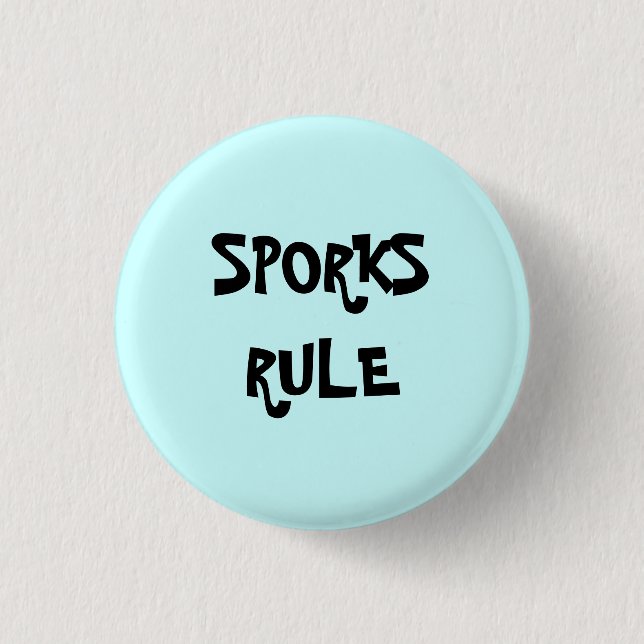 SPORKS RULE Button (Front)