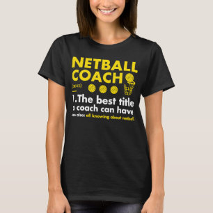 Sport Coach Definition Netball T-Shirt