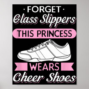 Sport Forget Gl Slippers This Princess Wears Cheer Poster