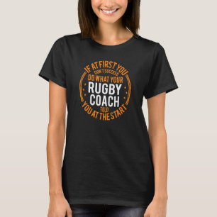 Sport Instructor And Player Rugby Coach T-Shirt