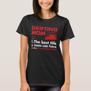 Sport Mum Definition Drifting 1 T-Shirt